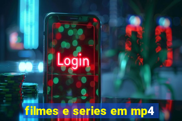 filmes e series em mp4